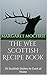 The Wee Scottish Recipe Book: 25 Scottish Dishes to Cook at Home (The Wee Scottish Recipe Books Book 1)