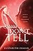 Shhhhh . . . Don't Tell by Elizabeth  Inman