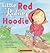 Little Red Riding Hoodie