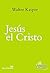 Jesus el Cristo. Obra completa de Walter Kasper- Volumen 3 (P... by Walter Kasper Jesus el Cristo. Obra completa de Walter Kasper- Volumen 3 (P... by Walter Kasper
