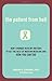 The Patient from Hell: How ...