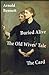 Buried Alive + The Old Wives' Tale + The Card (3 Classics by Arnold Bennett)