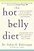 The Hot Belly Diet: A 30-Day Ayurvedic Plan to Reset Your Metabolism, Lose Weight, and Restore Your Body's Natural Balance to Heal Itself (Guide to Healthy Weight Loss, Nutrition)