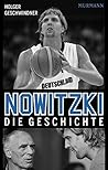 Nowitzki: Die Geschichte (German Edition)