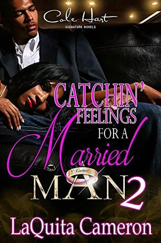 Catchin' Feelings For A Married Man 2 (Kindle Edition)