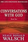 Conversations with God - Book 2: An uncommon dialogue