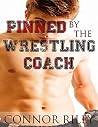 Pinned by the Wrestling Coach by Connor Riley