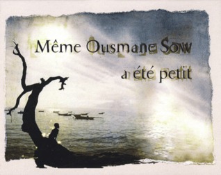 Même Ousmane Sow a été petit (Hardcover)