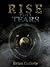 Rise Preview #1: Tears
