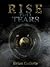 Rise Preview #1: Tears