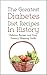 The Greatest Diabetes Diet Recipes In History: Delicious Recipes and Easy Grocery Shopping Guide