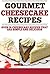 Gourmet Cheesecake Recipes by Debra Cook