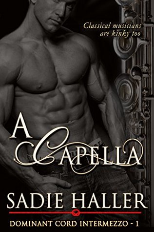 A Capella (Dominant Cord Intermezzo, #1)