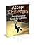 Accept Challenges: A motivational book for success (It's in your hands 2)