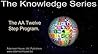 The Knowledge Series: The AA Twelve Steps
