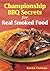 Championship BBQ Secrets for Real Smoked Food