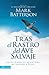 Tras el rastro del ave salvaje: Reviviendo la aventura de seguir a Dios (Spanish Edition)