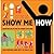 Show Me How: 500 Things You should Know instructions for Life from the everyday to the exotic