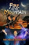 Fire on the Mountain by Michelle Isenhoff
