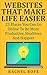 Websites That Make Life Easier: 23 Places You Can Go Online To Be More Productive, Healthier, And Happier