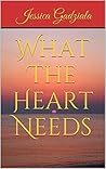 What The Heart Needs
