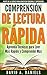 Comprensión de Lectura Rápida: Aprenda Técnicas para Leer Más Rápido y Comprender Más (Parte de la Series para Beneficio Personal y Superación nº 1) (Spanish Edition)