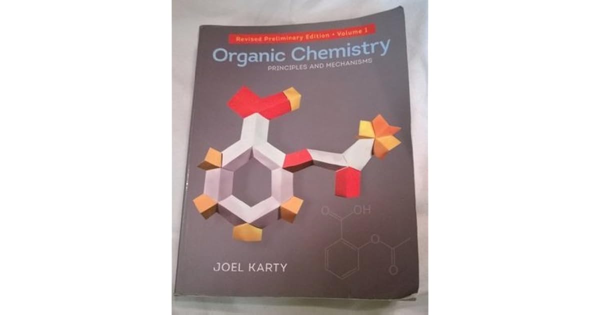 Organic Chemistry Principles and Mechanisms Revi by Joel Karty