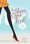 The Shoes Come First by Janet   Leigh