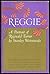 Reggie: A portrait of Regin...