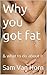 Why you got fat: & what to do about it