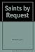 Saints by Request