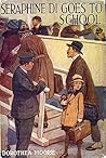 Séraphine-Di Goes to School by Dorothea Moore
