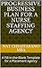 Progressive Business Plan for a Nurse Staffing Agency: A Fill-in-the-Blank Template for a Placement Agency