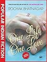 One Life, One Love by Rochak Bhatnagar