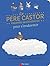 Le Père Castor raconte ses ...