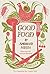 Good Food: Month by Month Recipes