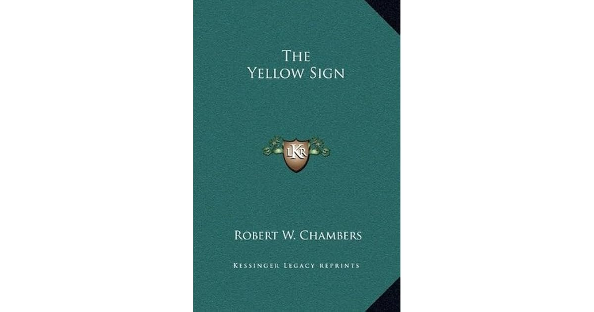 The Yellow Sign by Robert W. Chambers