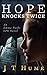 Hope Knocks Twice: An Emma Parks CPS Novel (Emma Parks CPS Workers Book 1)