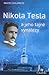Nikola Tesla a jeho tajné vynálezy