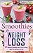 Smoothies for Weight Loss: 37 Delicious Smoothies That Crush Cravings, Fight Fat, And Keep You Thin (Smoothie Recipes - Green Smoothies - Fat Loss - Smoothie Recipes - Diet)