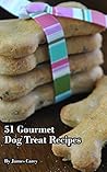 51 Quick & Easy Gourment Dog Treat Recipes - Your Dog Is Part of The Family So Treat Him Like One! 51 Quick & Easy Gourment Dog Treat Recipes - Your Dog Is Part of The Family So Treat Him Like One!