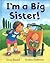 I'm a Big Sister! by Ronne Randall