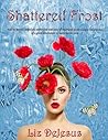 Shattered Frost (Frost, #3) Shattered Frost (Frost, #3)
