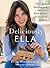 Deliciously Ella: 100+ Easy...