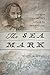 The Sea Mark by Russell M. Lawson The Sea Mark by Russell M. Lawson
