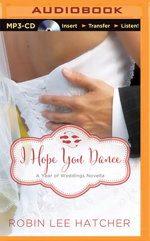 I Hope You Dance (A Year of Weddings Novella, 20)
