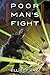 Poor Man's Fight (Poor Man's Fight, #1)