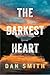 The Darkest Heart by Dan  Smith