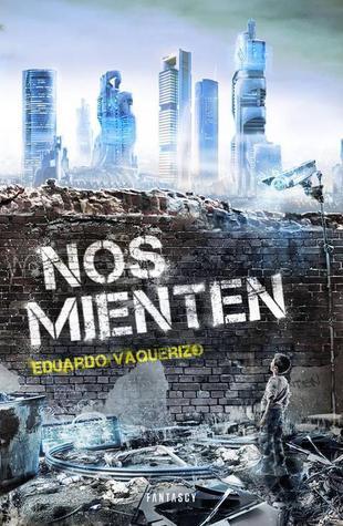 Portada de Nos mienten, de Eduardo Vaquerizo