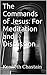 The Commands of Jesus: For ...
